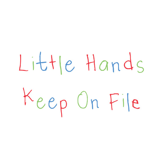 little hands keep on file