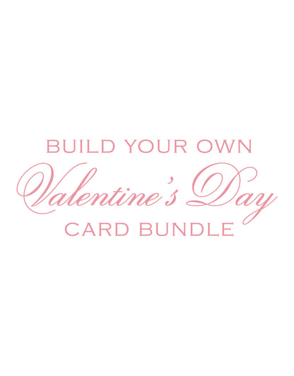 build your own valentine's day card bundle