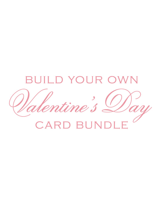 build your own valentine's day card bundle